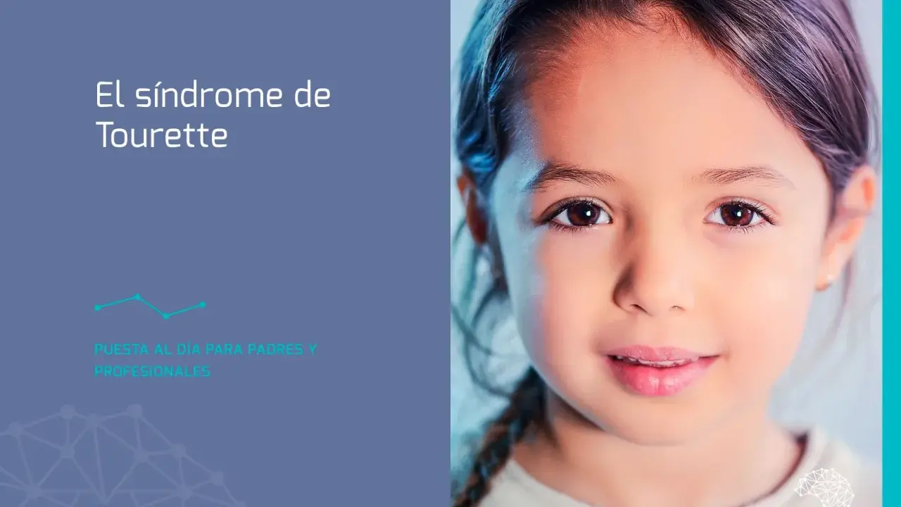 Primer plano de una niña sonriente, con texto que dice "El síndrome de Tourette". Información para padres y profesionales.