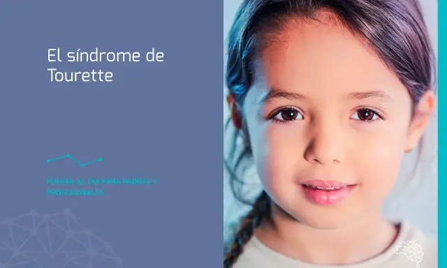 Primer plano de una niña sonriente, con texto que dice "El síndrome de Tourette". Información para padres y profesionales.